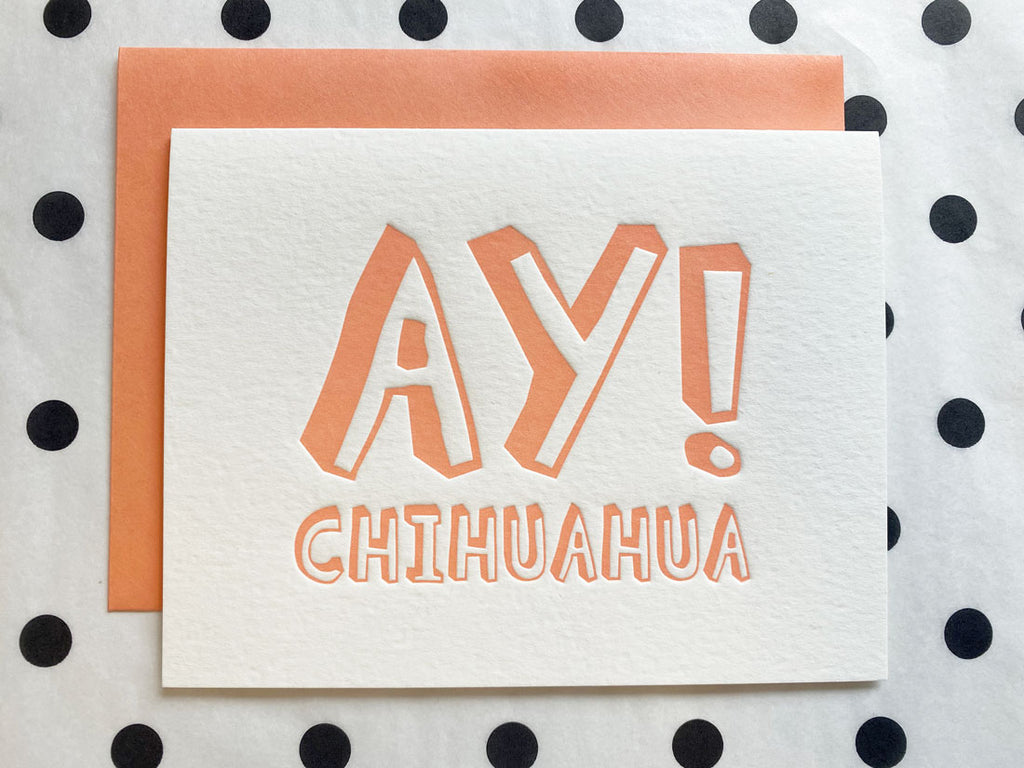 "Ay! Chihuahua" greeting card